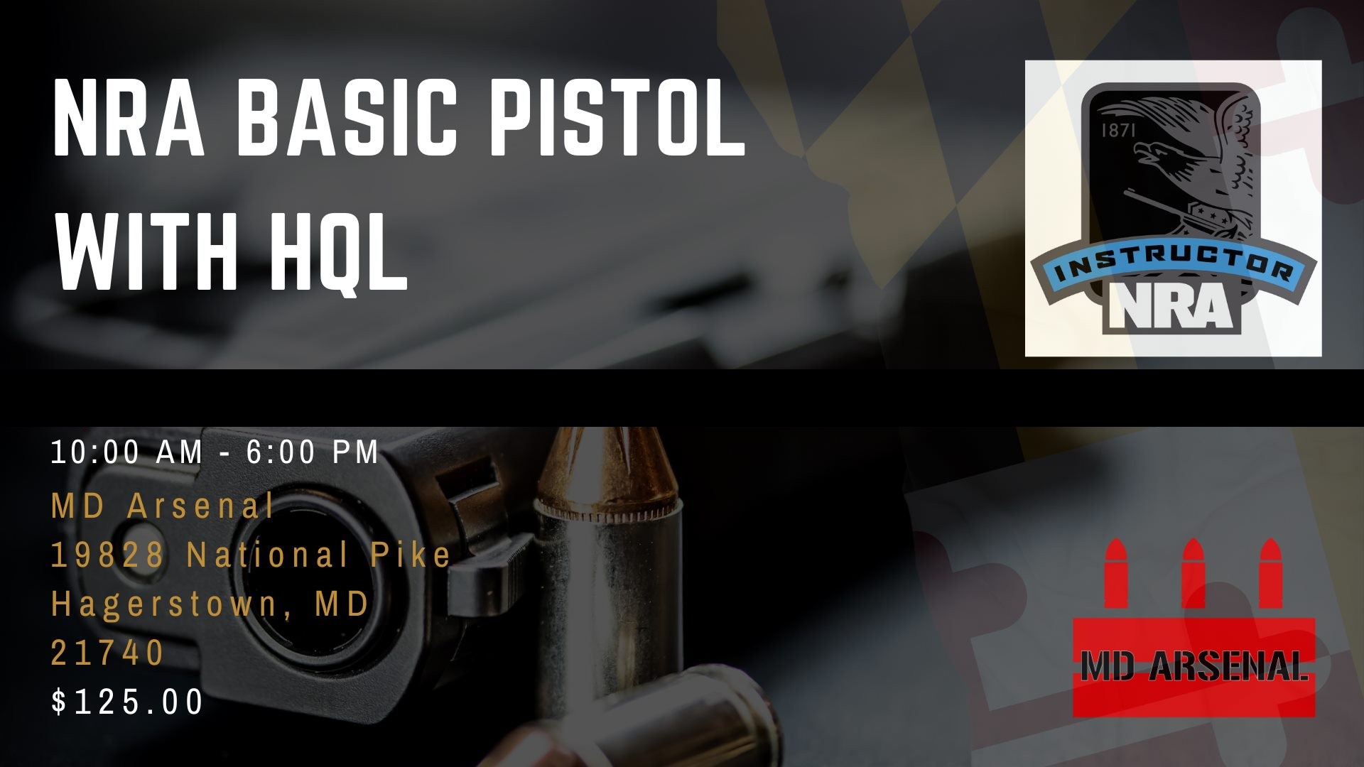 NRA Basic Pistol/MD HQL/WV CCW Course - MD Arsenal